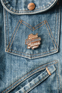 Bad Mama Jama Enamel Pin on denim by The Bee and The Fox