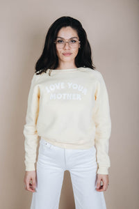 Love Your Mother Crop Sweatshirt for Women by The Bee and The Fox