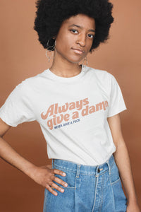 White Always Give a Damn Shirt in Unisex by The Bee and The Fox