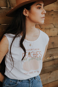 If You Don't Like My Peaches Muscle Tee for Women by The Bee & The Fox