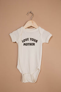 Love Your Mother Onesie by The Bee and The Fox