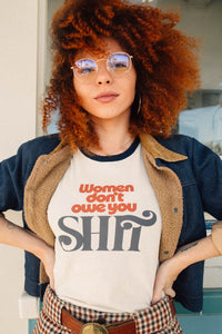 Women Don't Owe You Shit | Fitted Ringer by The Bee & The Fox