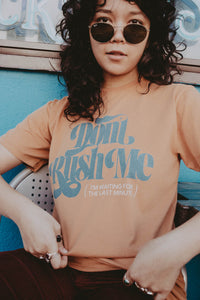 Don't Rush Me, I'm Waiting for the Last Minute | Unisex
