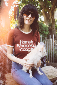 Home is Where Your Dog is | Fitted Ringer