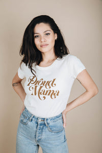 Proud Mama Scoop Neck Shirt for Women by The Bee and The Fox