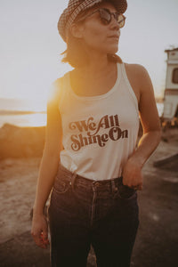 We All Shine On Tank for Women by The Bee and The Fox