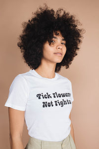 White Pick Flowers Not Fights Shirt for Women by The Bee and The Fox