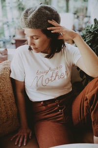 Tough as a Mother Shirt in Unisex by The Bee and The Fox