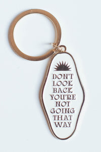 Don't Look Back, You're Not Going That Way Keychain by The Bee and The Fox